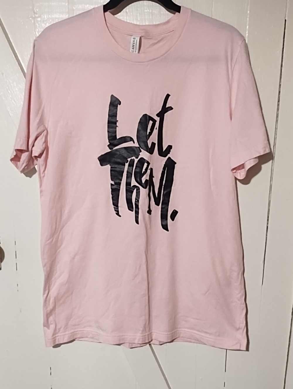 Bella Canvas Pink Tee with Black "Let Them" Graphic NWOT Size Large.